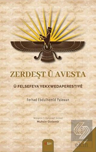 Zerdeşt u Avesta u Felsefeya Yekxwedaperestiye