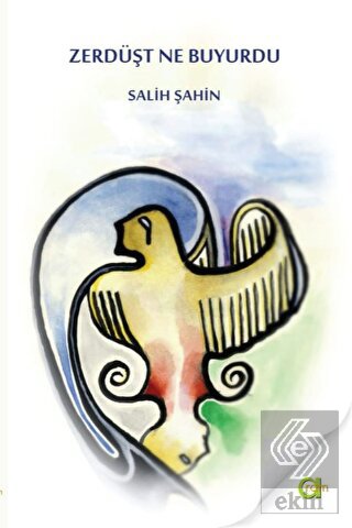 Zerdüşt Ne Buyurdu