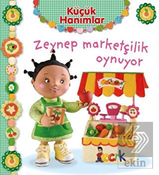 Zeynep Marketçilik Oynuyor - Küçük Hanımlar