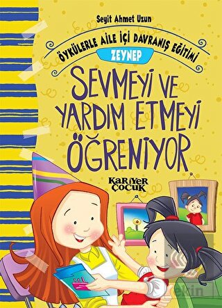 Zeynep Sevmeyi ve Yardım Etmeyi Öğreniyor - Öyküle