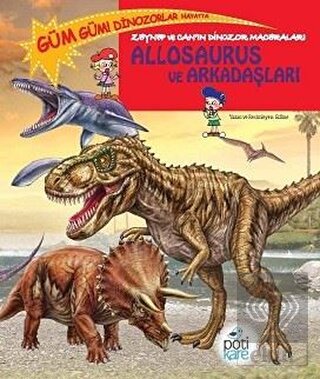 Zeynep ve Can'ın Dinozor Maceraları: Allosaurus ve