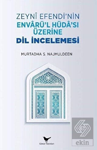 Zeyni Efendi\'nin Envarü\'l-Hüda\'sı Üzerine Dil İnce