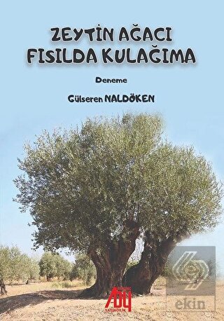 Zeytin Ağacı Fısılda Kulağıma