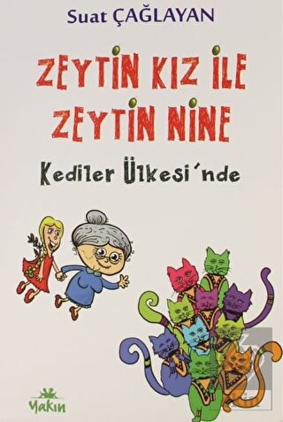 Zeytin Kız ile Zeytin Nine Kediler Ülkesi'nde