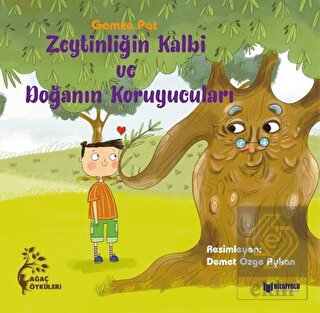 Zeytinliğin Kalbi ve Doğanın Koruyucuları