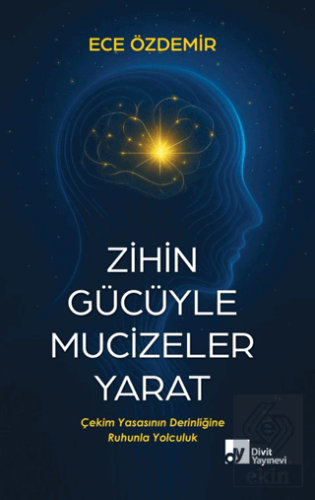Zihin Gücüyle Mucizeler Yarat