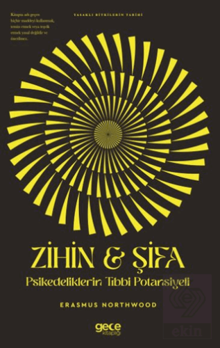 Zihin & Şifa Psikedeliklerin Tıbbi Potansiyeli