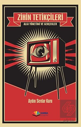 Zihin Tetikçileri - Algı Yönetimi ve Gerçekler