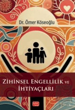 Zihinsel Engellilik ve İhtiyaçları