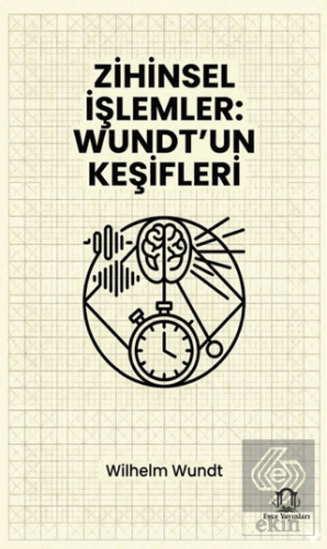 Zihinsel İşlemler: Wundt'un Keşifleri