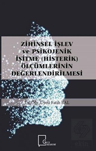 Zihinsel İşlev ve Psikojenik İşitme (Histerik) Ölç