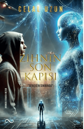 Zihnin Son Kapısı "Gerçeğin Sınırında"