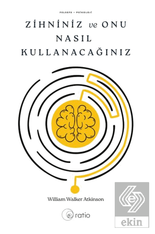 Zihniniz ve Onu Nasıl Kullanacağınız