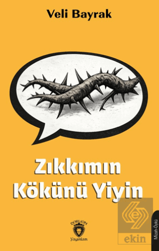 Zıkkımın Kökünü Yiyin