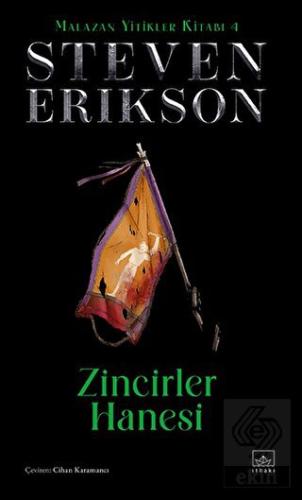 Zincirler Hanesi / Malazan Yitikler Kitabı 4