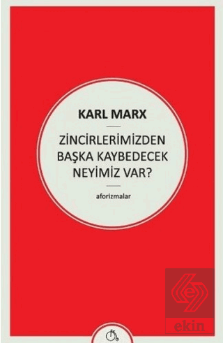 Zincirlerimizden Başka Kaybedecek Neyimiz Var?