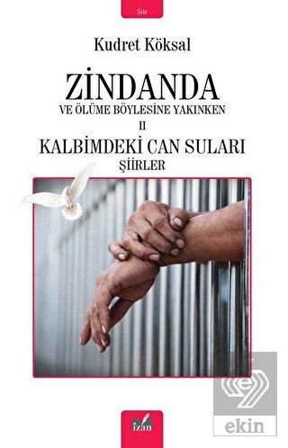 Zindanda ve Ölüme Böylesine Yakınken 2