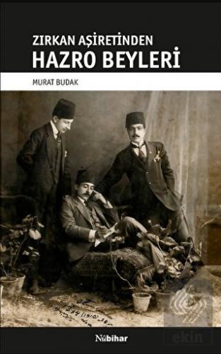 Zirkan As¸iretinden Hazro Beyleri