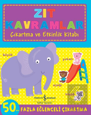 Zıt Kavramlar - Çıkartma ve Etkinlik Kitabı