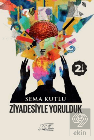 Ziyadesiyle Yorulduk