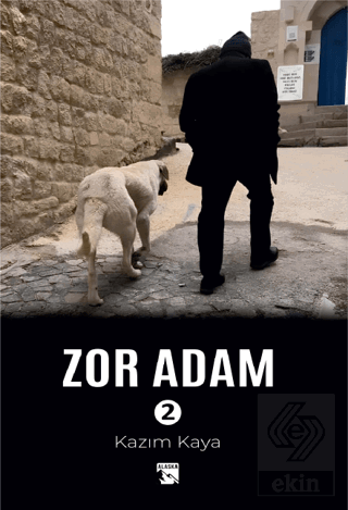Zor Adam 2 Kazım Kaya Alaska Yayınevi Satın Al - ekinkitap.com