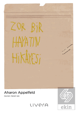 Zor Bir Hayatın Hikayesi