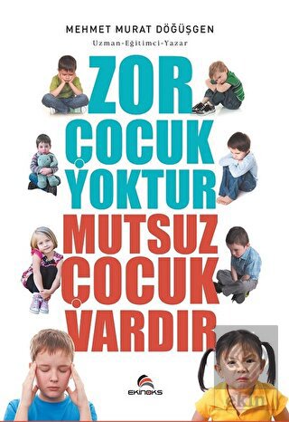 Zor Çocuk Yoktur Mutsuz Çocuk Vardır
