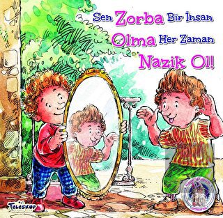 Zorba Olma Nazik Ol - Kendine Yardımcı Ol