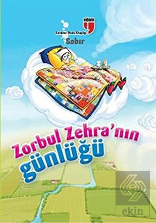 Zorbul Zehra'nın Günlüğü - Sabır