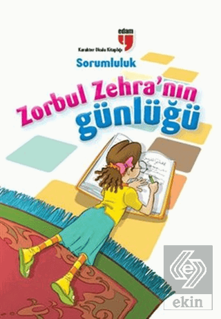 Zorbul Zehra\'nın Günlüğü - Sorumluluk