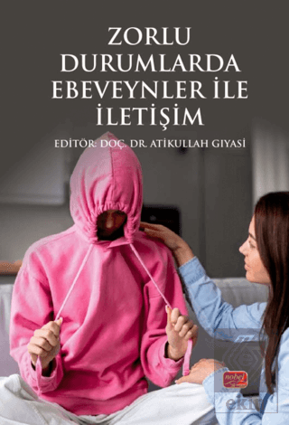 Zorlu Durumlarda Ebeveynler ile İletişim