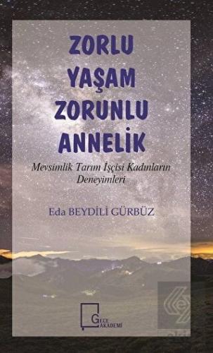 Zorlu Yaşam Zorunlu Annelik