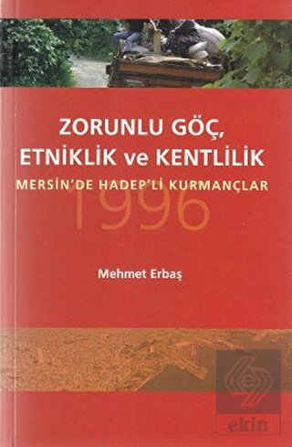 Zorunlu Göç, Etniklik ve Kentlilik