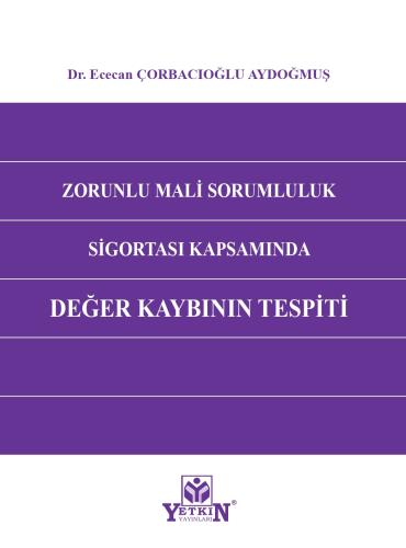 Zorunlu Mali Sorumluluk Sigortası Kapsamında Değer Kaybının Tespiti