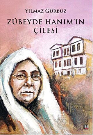 Zübeyde Hanım'ın Çilesi