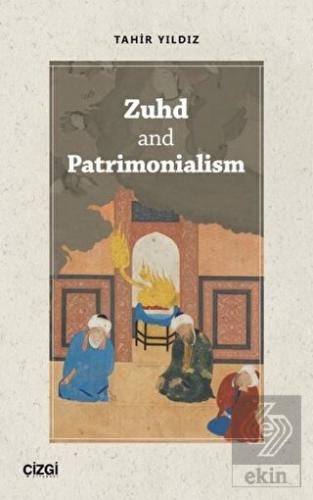 Zuhd and Patrimonialism
