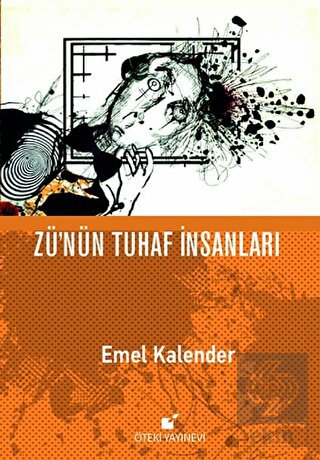 Zü'nün Tuhaf İnsanları